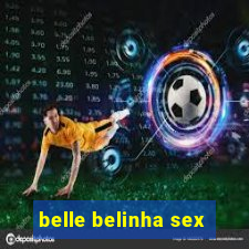 belle belinha sex