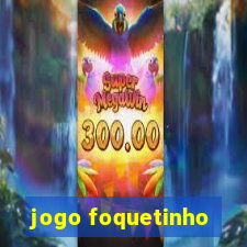 jogo foquetinho