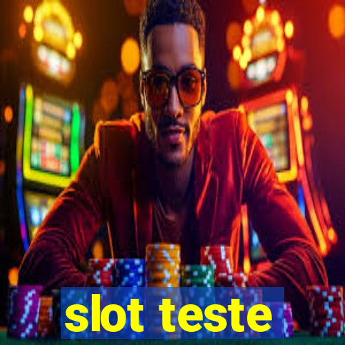 slot teste