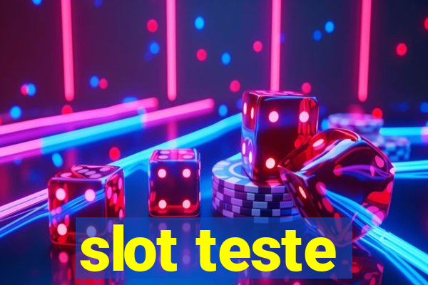 slot teste