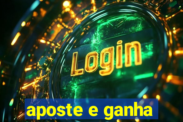 aposte e ganha