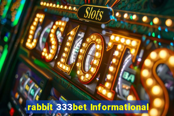 rabbit 333bet Informational