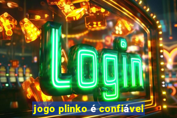 jogo plinko é confiável