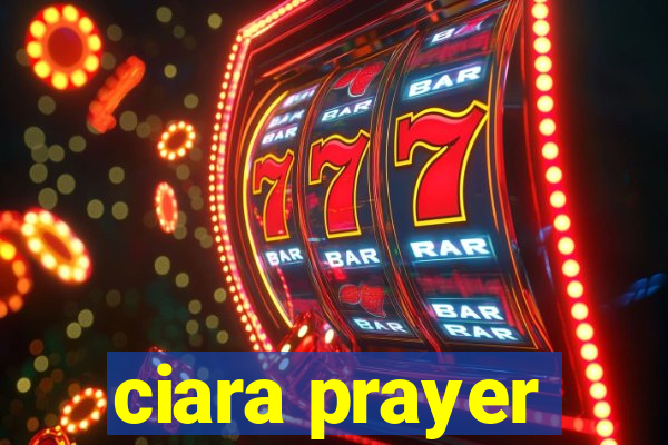 ciara prayer