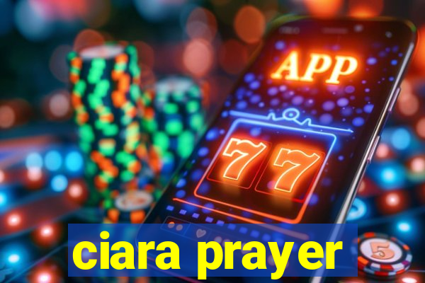 ciara prayer