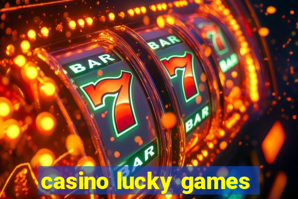 casino lucky games