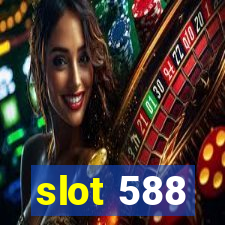 slot 588