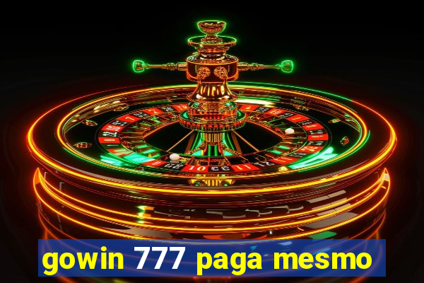 gowin 777 paga mesmo