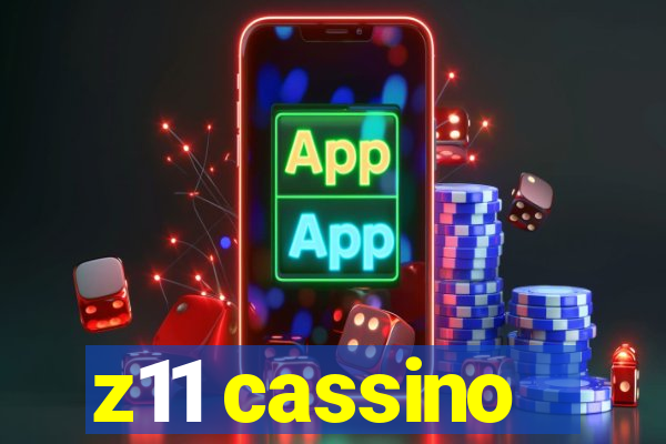 z11 cassino