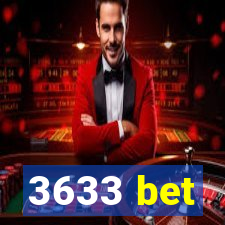 3633 bet