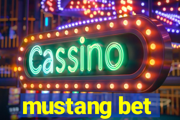 mustang bet