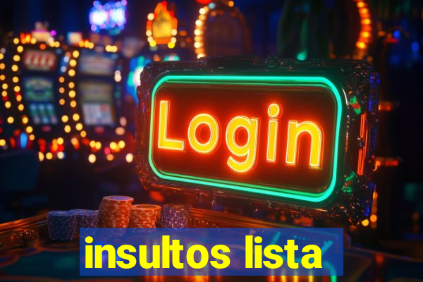 insultos lista