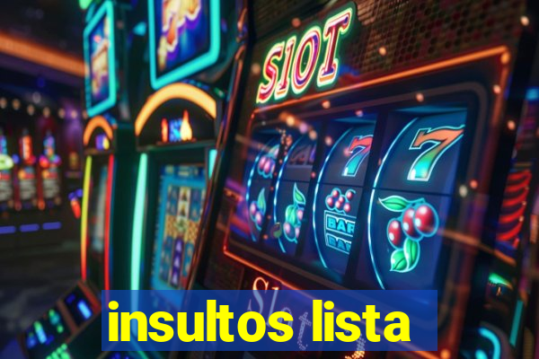 insultos lista