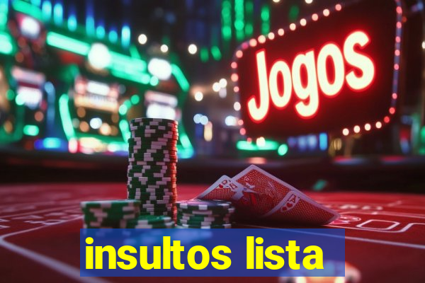 insultos lista