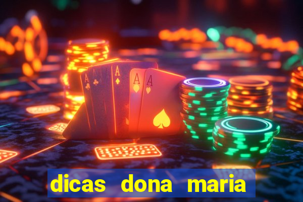 dicas dona maria jogo do bicho