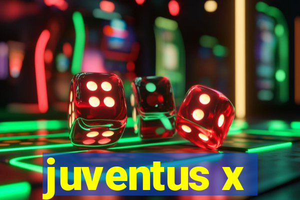 juventus x