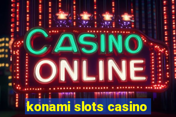 konami slots casino