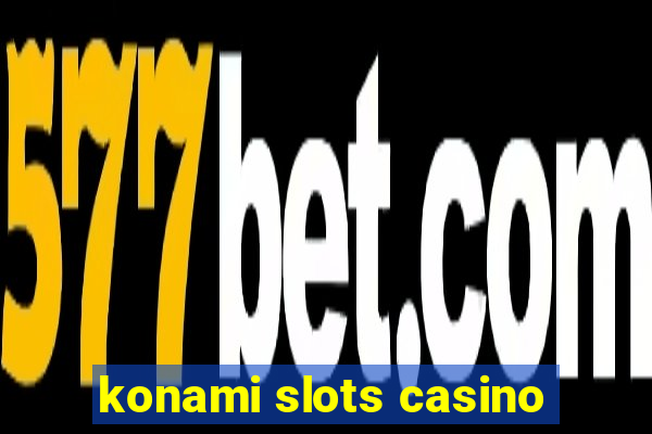 konami slots casino