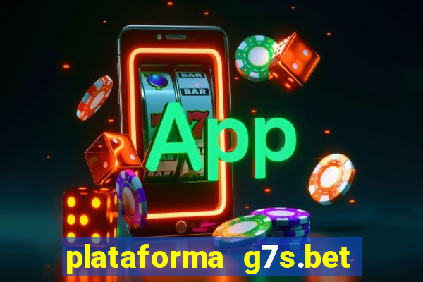 plataforma g7s.bet paga mesmo