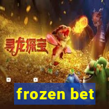 frozen bet