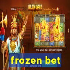 frozen bet