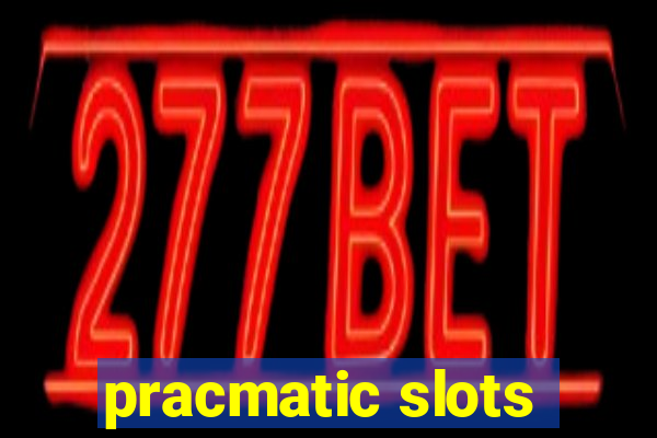 pracmatic slots