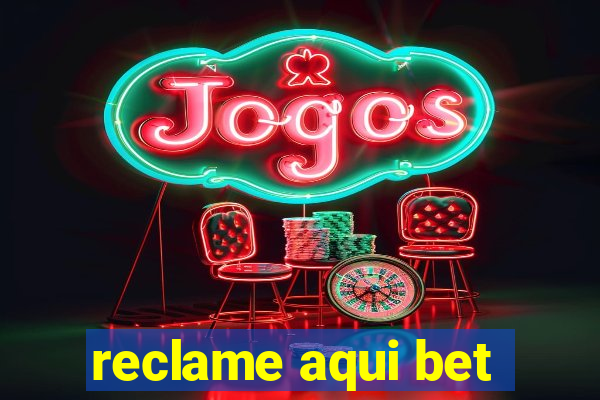 reclame aqui bet