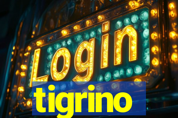 tigrino