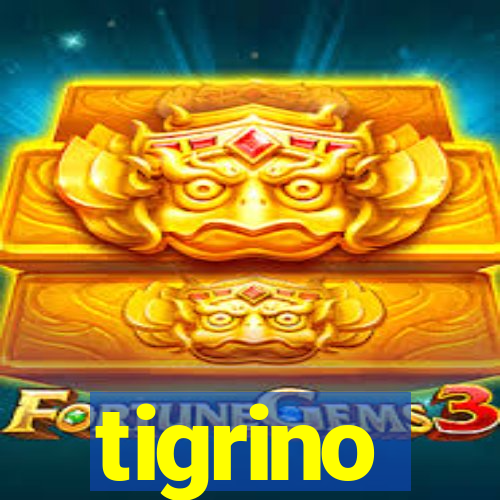 tigrino