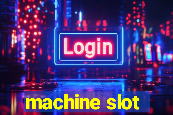 machine slot