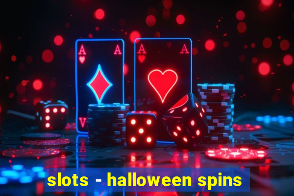 slots - halloween spins