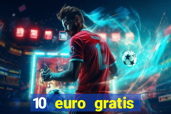 10 euro gratis casino ohne einzahlung