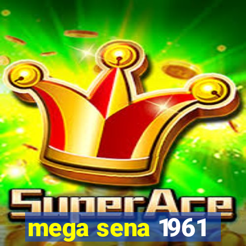 mega sena 1961