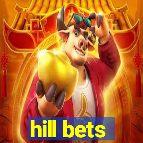 hill bets