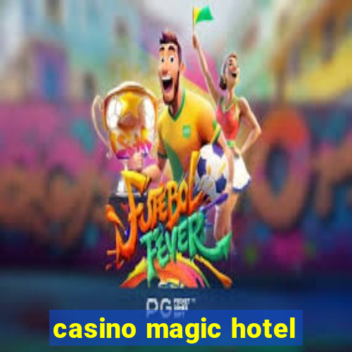 casino magic hotel