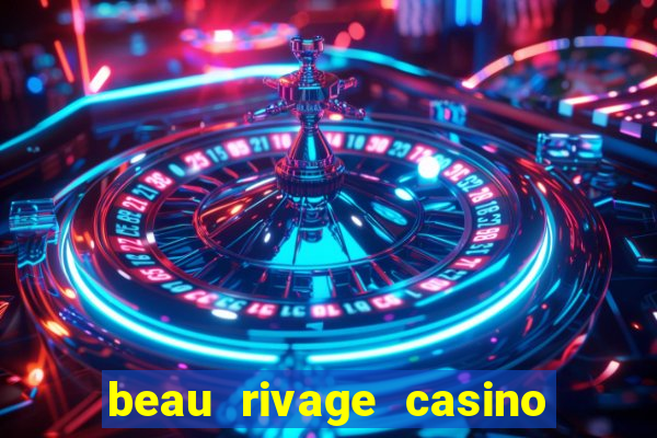 beau rivage casino in biloxi ms