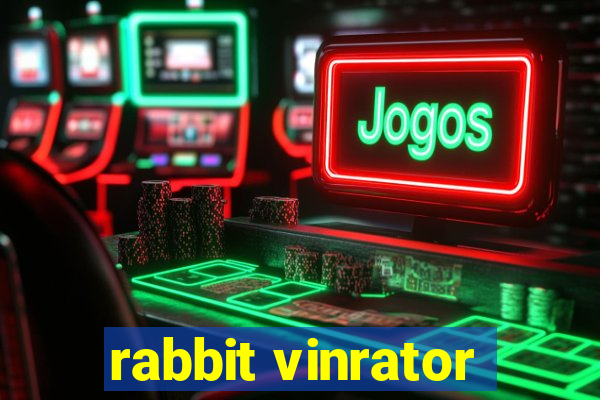 rabbit vinrator