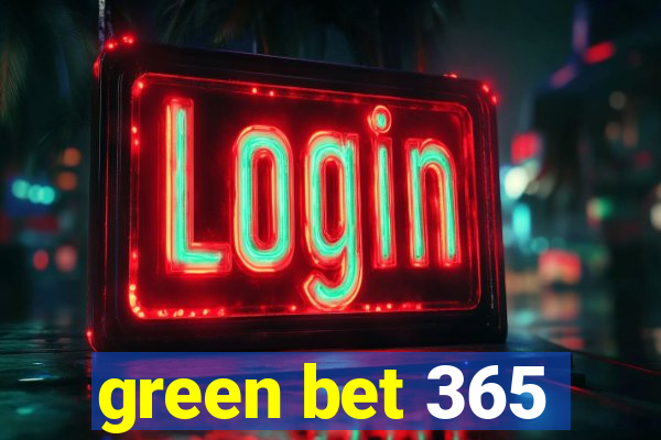 green bet 365