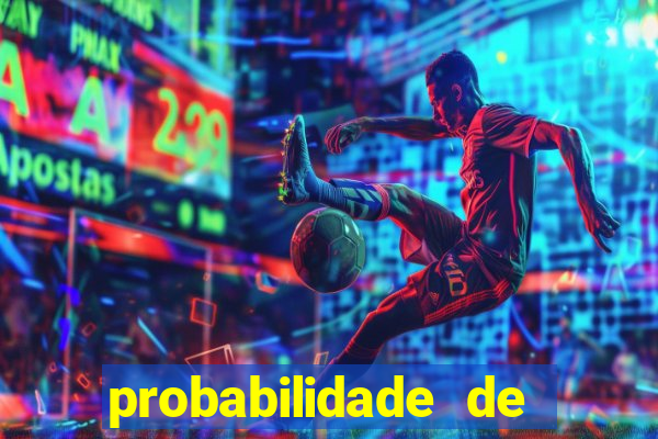 probabilidade de jogos de hoje