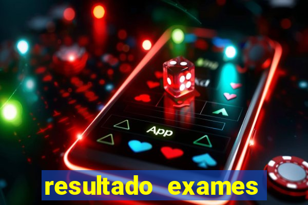 resultado exames unimed poa