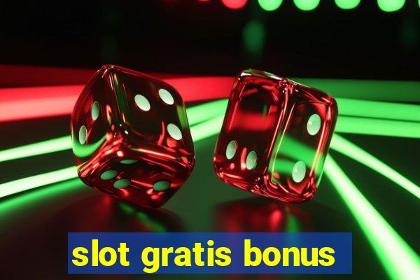 slot gratis bonus