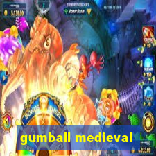 gumball medieval