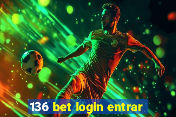 136 bet login entrar