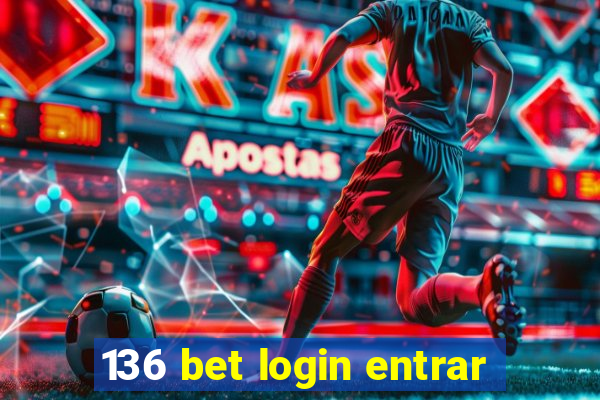 136 bet login entrar