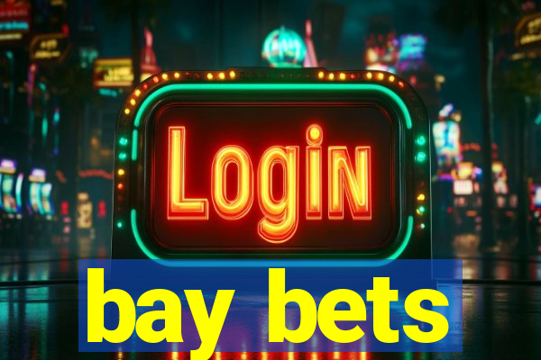 bay bets