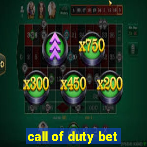 call of duty bet