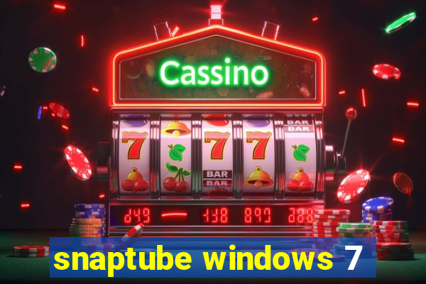 snaptube windows 7