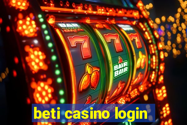 beti casino login