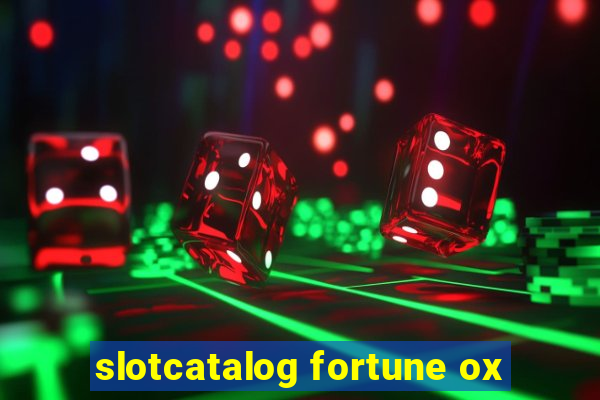 slotcatalog fortune ox