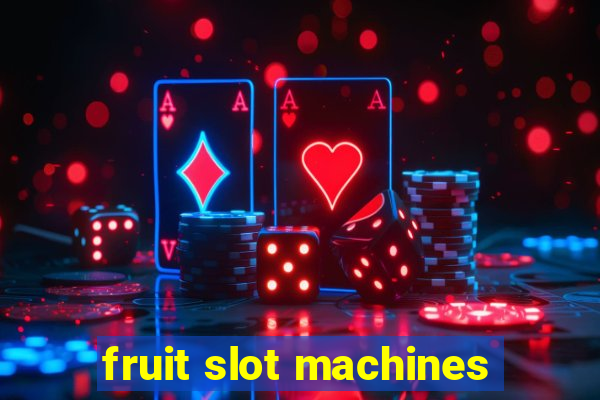 fruit slot machines